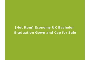[Hot Item] Economy UK Bachelor Graduation Gown and Cap for Sale