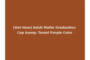[Hot Item] Adult Matte Gradaution Cap &amp; Tassel Purple Color