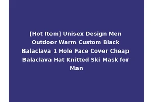 [Hot Item] Unisex Design Men Outdoor Warm Custom Black Balaclava 1 Hole Face Cover Cheap Balaclava Hat Knitted Ski Mask for Man