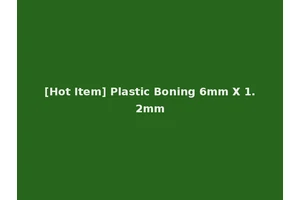 [Hot Item] Plastic Boning 6mm X 1.2mm
