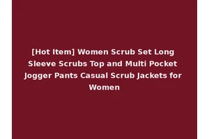 [Hot Item] Women Scrub Set Long Sleeve Scrubs Top and Multi Pocket Jogger Pants Casual Scrub Jackets for Women