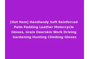 [Hot Item] Handlandy Soft Reinforced Palm Padding Leather Motorcycle Gloves, Grain Deerskin Work Driving Gardening Hunting Climbing Gloves