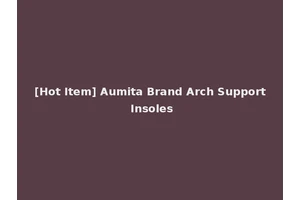 [Hot Item] Aumita Brand Arch Support Insoles