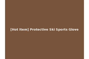 [Hot Item] Protective Ski Sports Glove