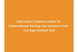 [Hot Item] Fashion Letter M Embroidered Mickey Ear Cartoon Cute Cut Age Knitted Hat