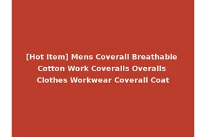 [Hot Item] Mens Coverall Breathable Cotton Work Coveralls Overalls Clothes Workwear Coverall Coat