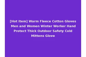 [Hot Item] Warm Fleece Cotton Gloves Men and Women Winter Worker Hand Protect Thick Outdoor Safety Cold Mittens Glove