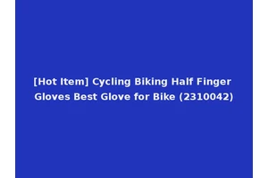 [Hot Item] Cycling Biking Half Finger Gloves Best Glove for Bike (2310042)