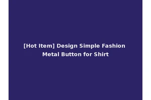 [Hot Item] Design Simple Fashion Metal Button for Shirt