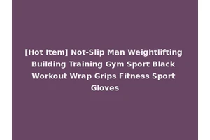 [Hot Item] Not-Slip Man Weightlifting Building Training Gym Sport Black Workout Wrap Grips Fitness Sport Gloves