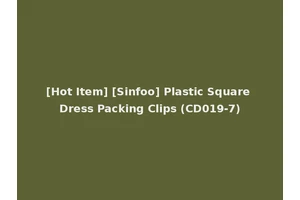 [Hot Item] [Sinfoo] Plastic Square Dress Packing Clips (CD019-7)
