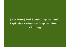 [Hot Item] Eod Bomb Disposal Suit Explosive Ordnance Disposal Bomb Clothing
