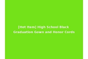 [Hot Item] High School Black Graduation Gown and Honor Cords