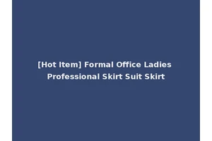 [Hot Item] Formal Office Ladies Professional Skirt Suit Skirt