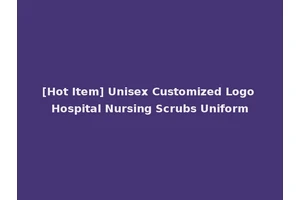 [Hot Item] Unisex Customized Logo Hospital Nursing Scrubs Uniform
