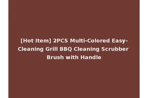 [Hot Item] 2PCS Multi-Colored Easy-Cleaning Grill BBQ Cleaning Scrubber Brush with Handle