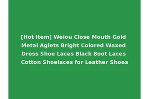 [Hot Item] Weiou Close Mouth Gold Metal Aglets Bright Colored Waxed Dress Shoe Laces Black Boot Laces Cotton Shoelaces for Leather Shoes