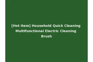 [Hot Item] Household Quick Cleaning Multifunctional Electric Cleaning Brush