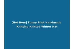 [Hot Item] Funny Pilot Handmade Knitting Knitted Winter Hat