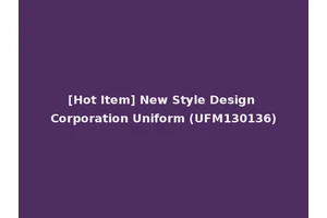 [Hot Item] New Style Design Corporation Uniform (UFM130136)