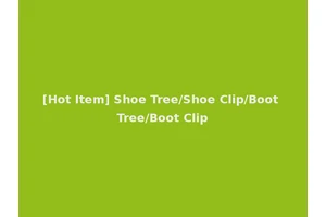 [Hot Item] Shoe Tree/Shoe Clip/Boot Tree/Boot Clip