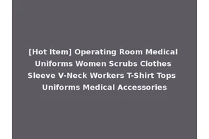 [Hot Item] Operating Room Medical Uniforms Women Scrubs Clothes Sleeve V-Neck Workers T-Shirt Tops Uniforms Medical Accessories