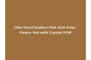 [Hot Item] fashion Pink Knit Polar Fleece Hat with Crystal POM