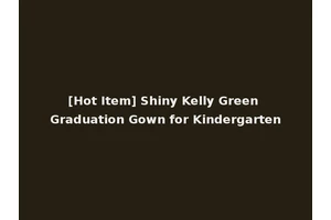 [Hot Item] Shiny Kelly Green Graduation Gown for Kindergarten