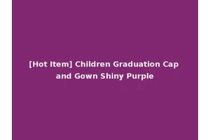 [Hot Item] Children Graduation Cap and Gown Shiny Purple