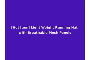 [Hot Item] Light Weight Running Hat with Breathable Mesh Panels