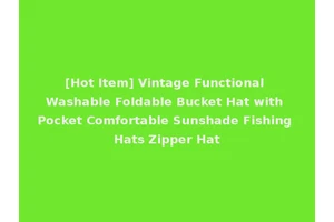 [Hot Item] Vintage Functional Washable Foldable Bucket Hat with Pocket Comfortable Sunshade Fishing Hats Zipper Hat