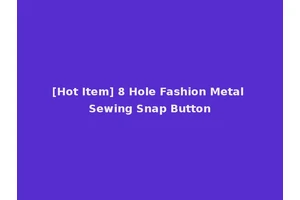 [Hot Item] 8 Hole Fashion Metal Sewing Snap Button