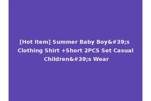 [Hot Item] Summer Baby Boy's Clothing Shirt +Short 2PCS Set Casual Children's Wear