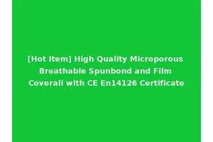 [Hot Item] High Quality Microporous Breathable Spunbond and Film Coverall with CE En14126 Certificate