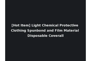 [Hot Item] Light Chemical Protective Clothing Spunbond and Film Material Disposable Coverall