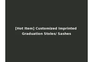 [Hot Item] Customized Imprinted Graduation Stoles/ Sashes