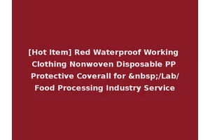 [Hot Item] Red Waterproof Working Clothing Nonwoven Disposable PP Protective Coverall for &nbsp;/Lab/Food Processing Industry Service