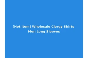 [Hot Item] Wholesale Clergy Shirts Men Long Sleeves