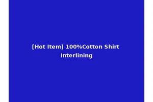 [Hot Item] 100%Cotton Shirt Interlining