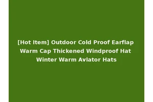 [Hot Item] Outdoor Cold Proof Earflap Warm Cap Thickened Windproof Hat Winter Warm Avlator Hats