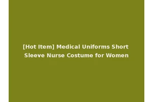 [Hot Item] Medical Uniforms Short Sleeve Nurse Costume for Women
