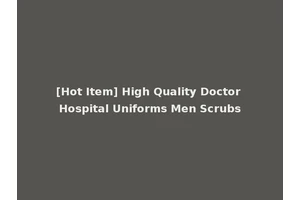 [Hot Item] High Quality Doctor Hospital Uniforms Men Scrubs