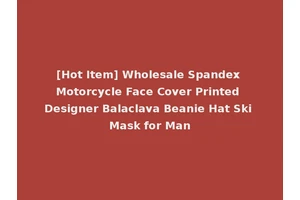[Hot Item] Wholesale Spandex Motorcycle Face Cover Printed Designer Balaclava Beanie Hat Ski Mask for Man
