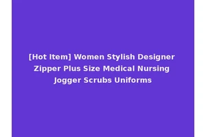 [Hot Item] Women Stylish Designer Zipper Plus Size Medical Nursing Jogger Scrubs Uniforms