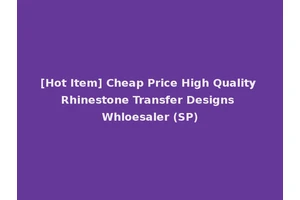 [Hot Item] Cheap Price High Quality Rhinestone Transfer Designs Whloesaler (SP)