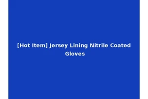 [Hot Item] Jersey Lining Nitrile Coated Gloves