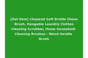 [Hot Item] Chopand Soft Bristle Shoes Brush, Hangable Laundry Clothes Cleaning Scrubber, Home Household Cleaning Brushes - Wood Handle Brush