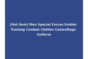 [Hot Item] Men Special Forces Soldier Training Combat Clothes Camouflage Uniform