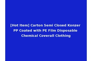 [Hot Item] Carton Semi Closed Konzer PP Coated with PE Film Disposable Chemical Coverall Clothing