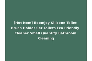 [Hot Item] Boomjoy Silicone Toilet Brush Holder Set Toilets Eco Friendly Cleaner Small Quantity Bathroom Cleaning